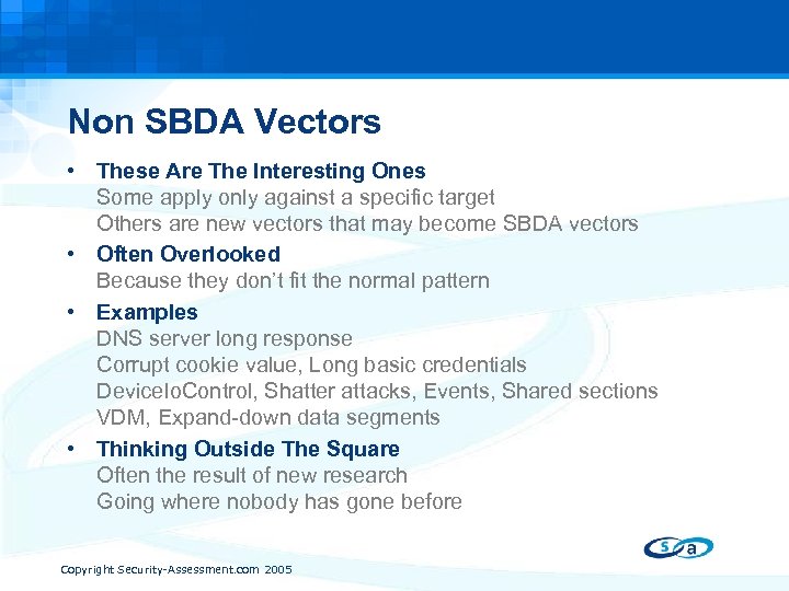 Non SBDA Vectors • These Are The Interesting Ones Some apply only against a