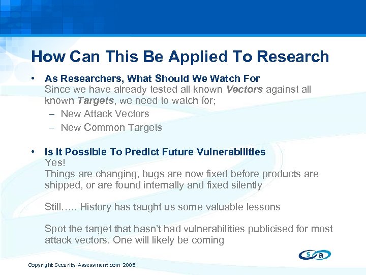 How Can This Be Applied To Research • As Researchers, What Should We Watch