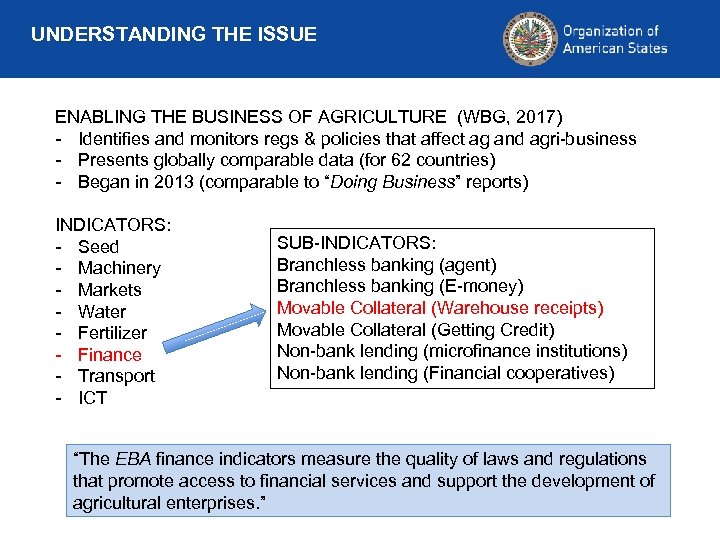 UNDERSTANDING THE ISSUE ENABLING THE BUSINESS OF AGRICULTURE (WBG, 2017) - Identifies and monitors