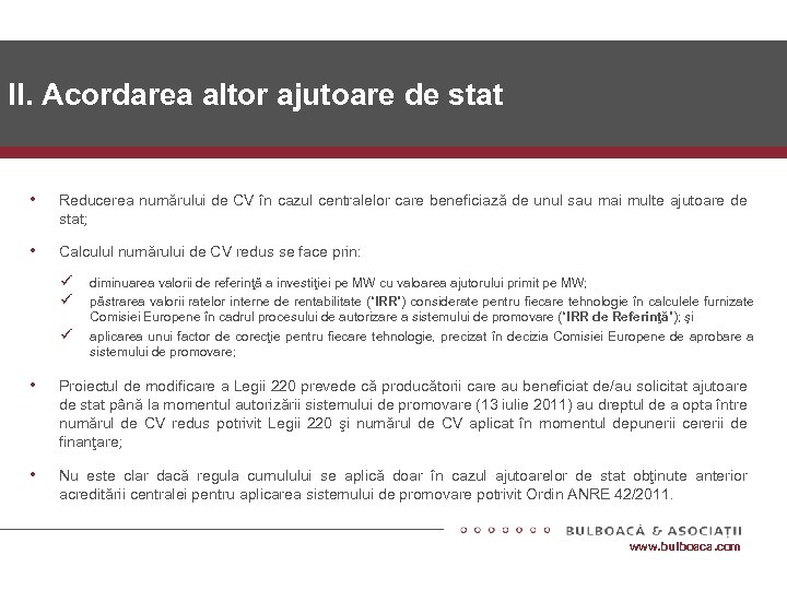 II. Acordarea altor ajutoare de stat • Reducerea numărului de CV în cazul centralelor
