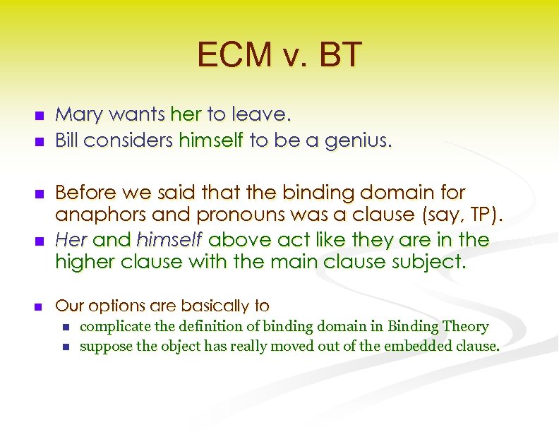 ECM v. BT n n n Mary wants her to leave. Bill considers himself
