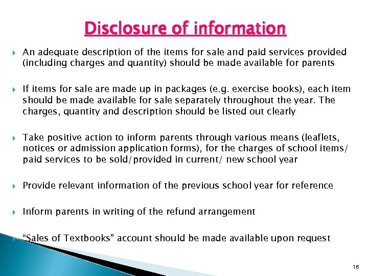 Disclosure of information An adequate description of the items for sale and paid services