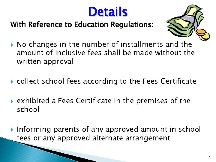 Details With Reference to Education Regulations: No changes in the number of installments and