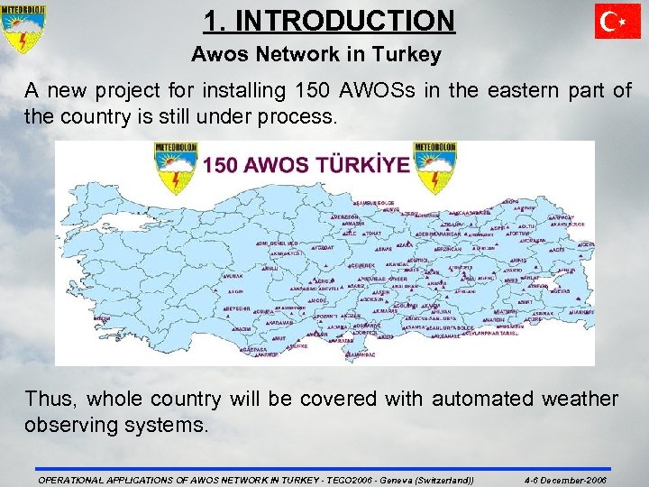 1. INTRODUCTION Awos Network in Turkey A new project for installing 150 AWOSs in