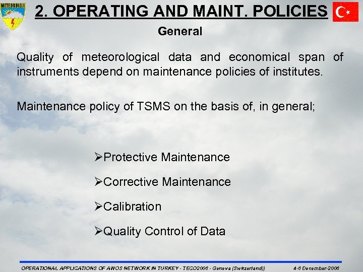 2. OPERATING AND MAINT. POLICIES General Quality of meteorological data and economical span of