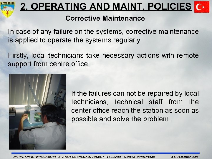 2. OPERATING AND MAINT. POLICIES Corrective Maintenance In case of any failure on the