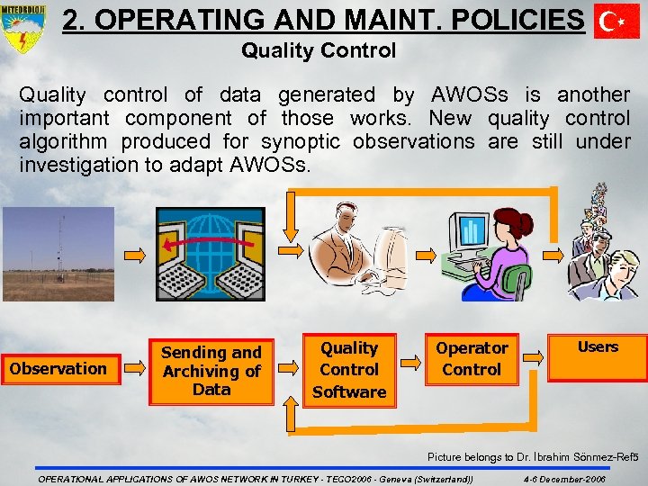 2. OPERATING AND MAINT. POLICIES Quality Control Quality control of data generated by AWOSs