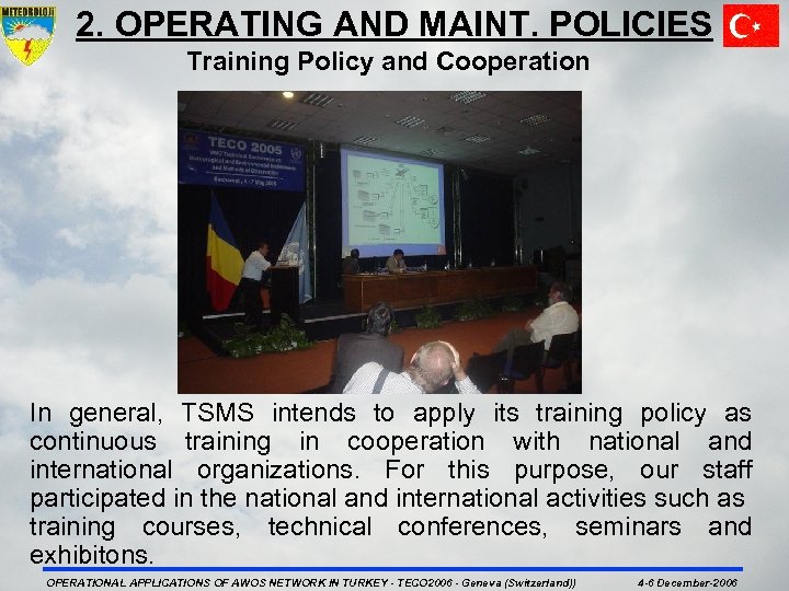 2. OPERATING AND MAINT. POLICIES Training Policy and Cooperation In general, TSMS intends to