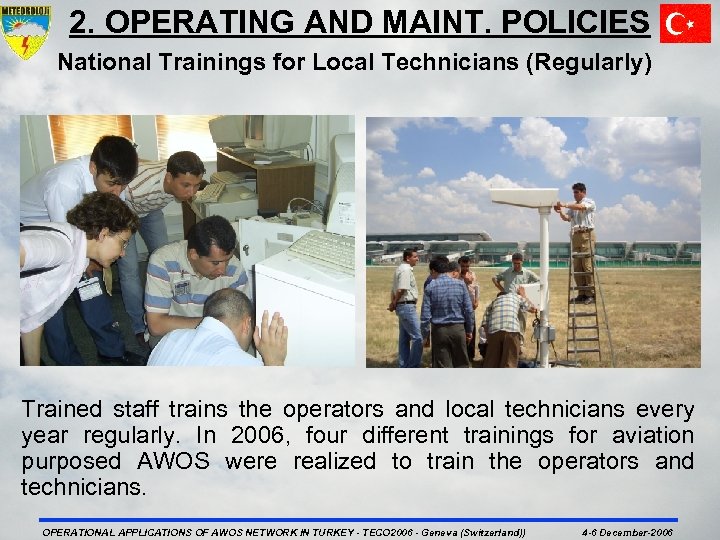 2. OPERATING AND MAINT. POLICIES National Trainings for Local Technicians (Regularly) Trained staff trains