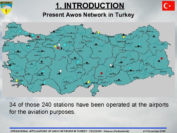 1. INTRODUCTION Present Awos Network in Turkey 34 of those 240 stations have been