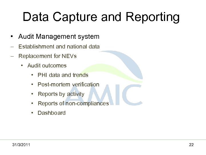 Data Capture and Reporting • Audit Management system – Establishment and national data –