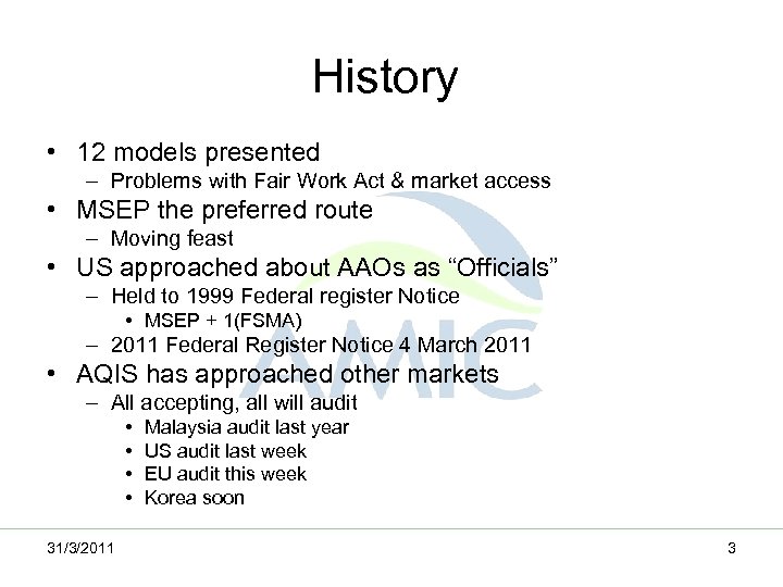 History • 12 models presented – Problems with Fair Work Act & market access