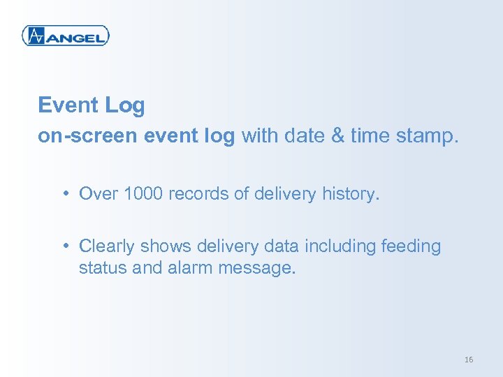 Event Log on-screen event log with date & time stamp. • Over 1000 records
