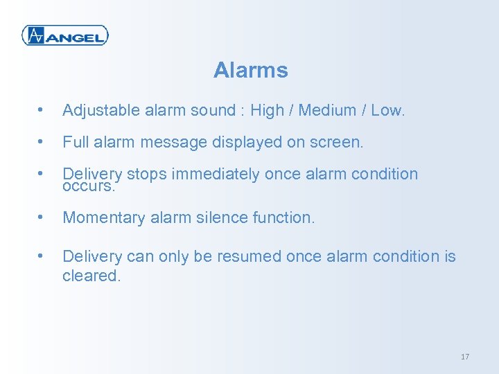 Alarms • Adjustable alarm sound : High / Medium / Low. • Full alarm