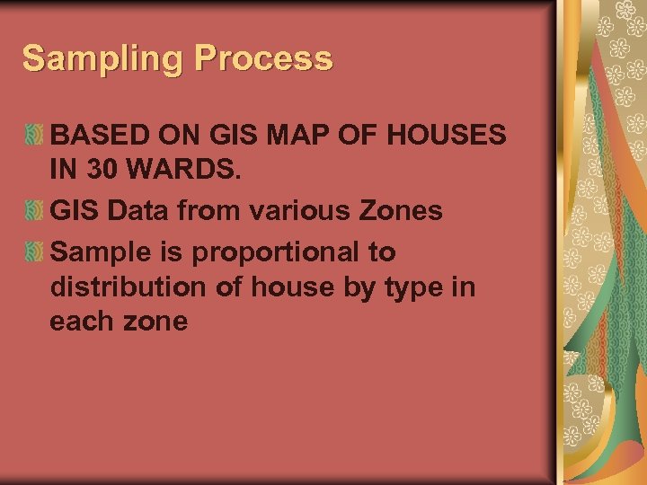 Sampling Process BASED ON GIS MAP OF HOUSES IN 30 WARDS. GIS Data from