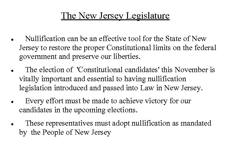 The New Jersey Legislature Nullification can be an effective tool for the State of