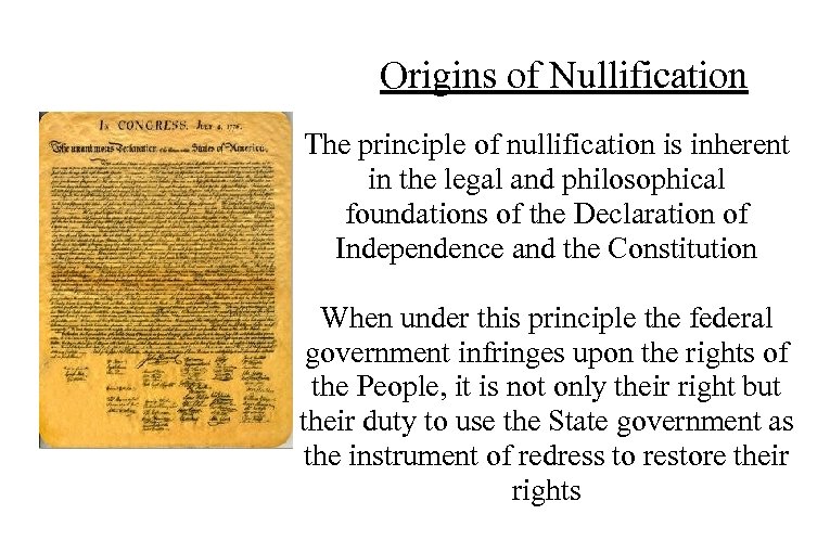 Origins of Nullification The principle of nullification is inherent in the legal and philosophical