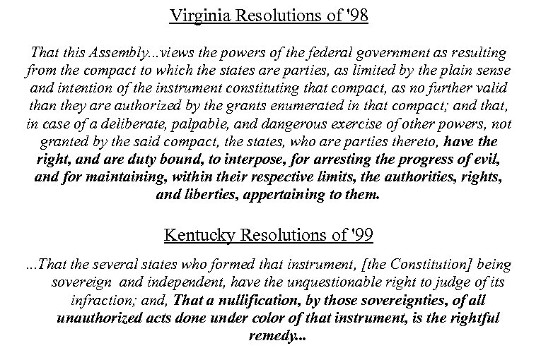 Virginia Resolutions of '98 That this Assembly. . . views the powers of the