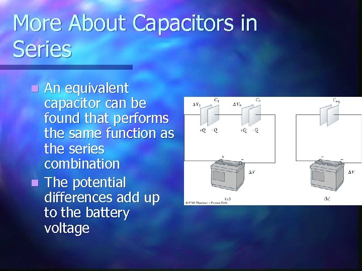 More About Capacitors in Series An equivalent capacitor can be found that performs the