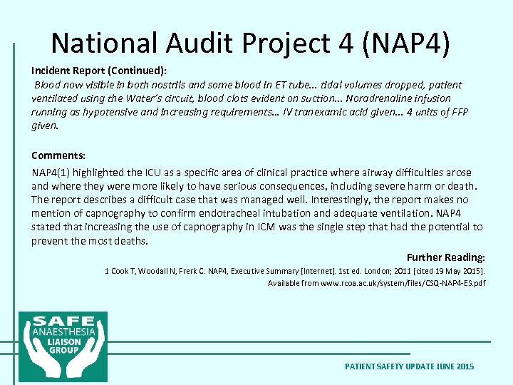 National Audit Project 4 (NAP 4) Incident Report (Continued): Blood now visible in both