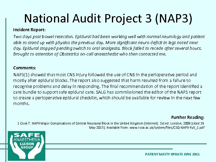 National Audit Project 3 (NAP 3) Incident Report: Two days post bowel resection. Epidural
