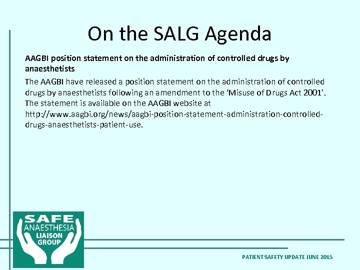 On the SALG Agenda AAGBI position statement on the administration of controlled drugs by