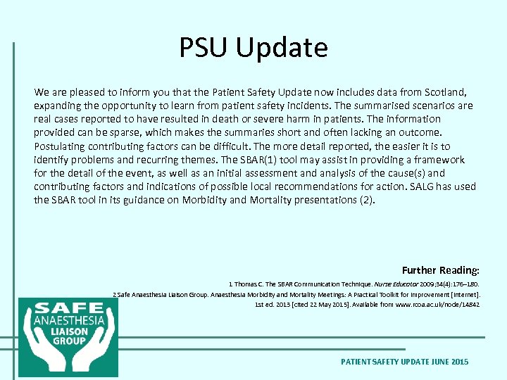 PSU Update We are pleased to inform you that the Patient Safety Update now