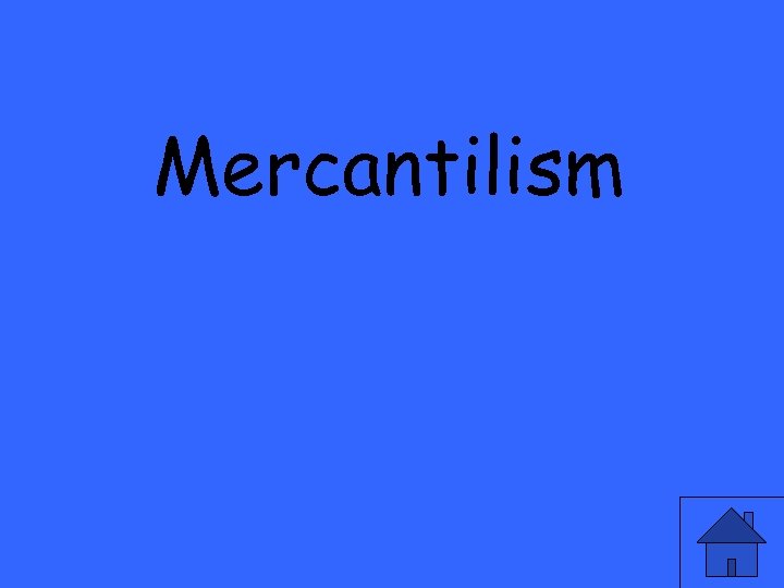 Mercantilism 