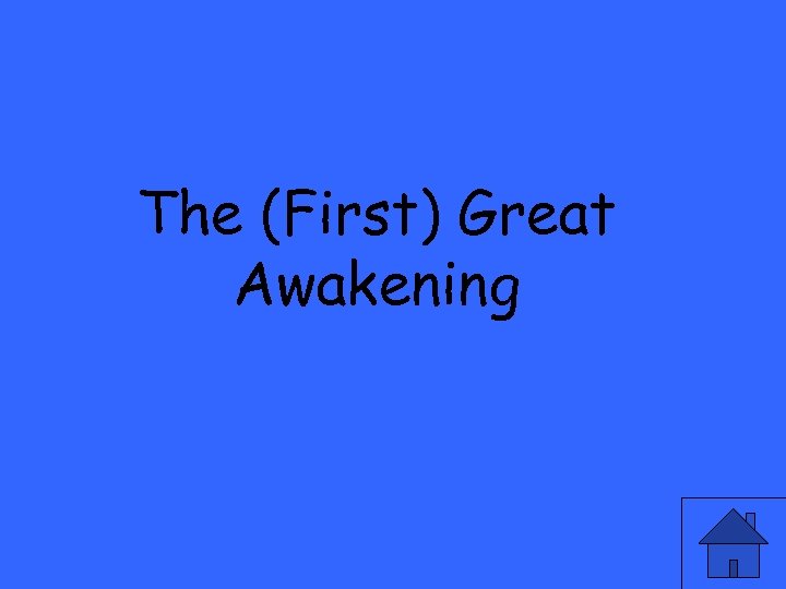 The (First) Great Awakening 