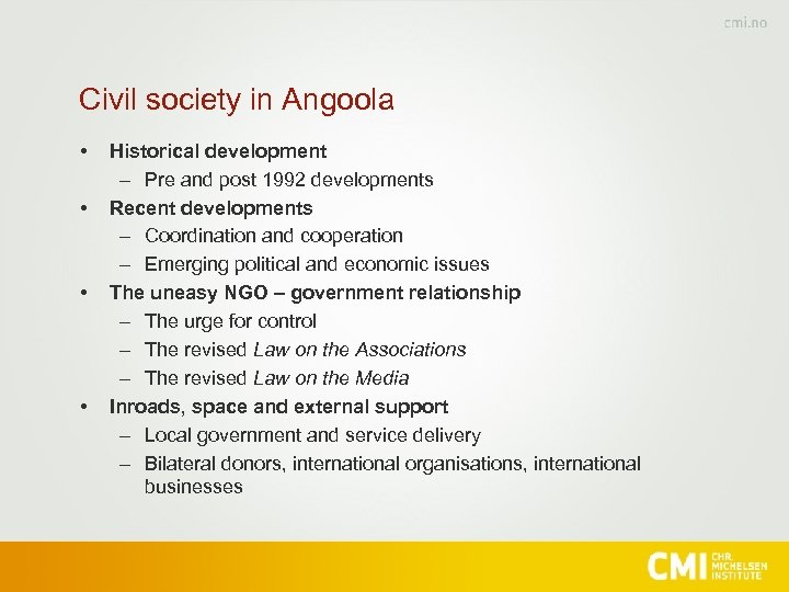 Civil society in Angoola • • Historical development – Pre and post 1992 developments