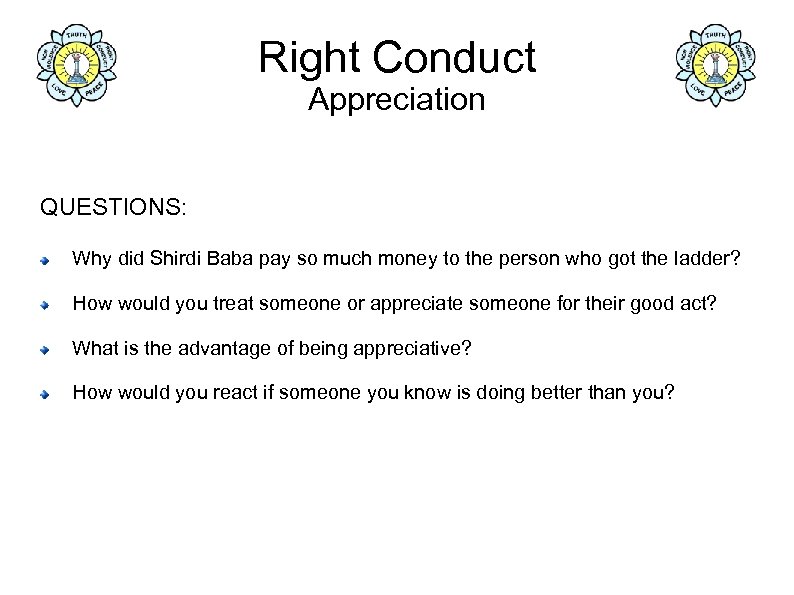 Right Conduct Appreciation QUESTIONS: Why did Shirdi Baba pay so much money to the