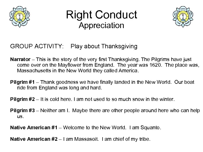Right Conduct Appreciation GROUP ACTIVITY: Play about Thanksgiving Narrator – This is the story