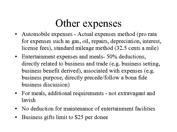 Other expenses • Automobile expenses - Actual expenses method (pro rata for expenses such