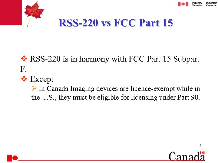 RSS-220 vs FCC Part 15 v RSS-220 is in harmony with FCC Part 15