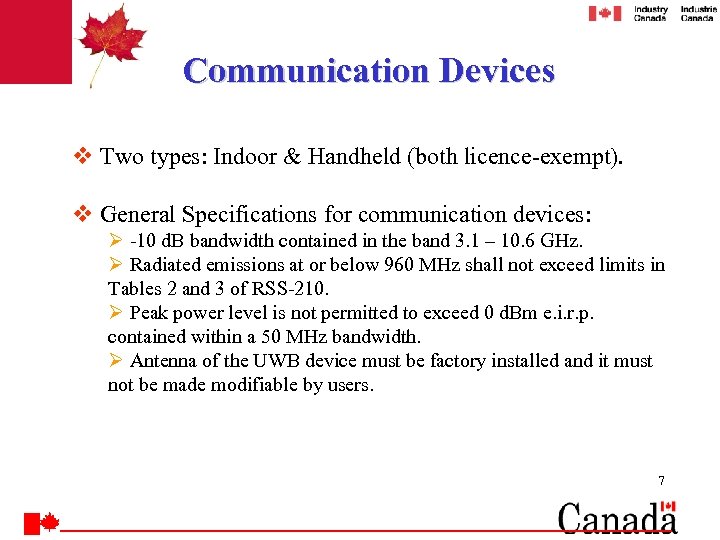 Communication Devices v Two types: Indoor & Handheld (both licence-exempt). v General Specifications for