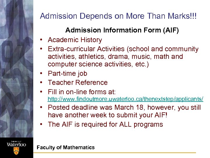 Admission Depends on More Than Marks!!! • • • Admission Information Form (AIF) Academic