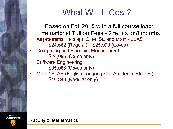 What Will It Cost? Based on Fall 2015 with a full course load: International