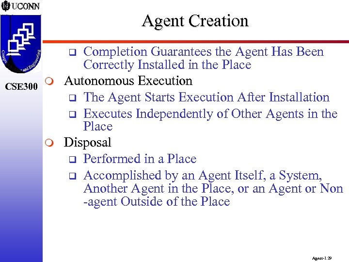 Agent Creation Completion Guarantees the Agent Has Been Correctly Installed in the Place Autonomous