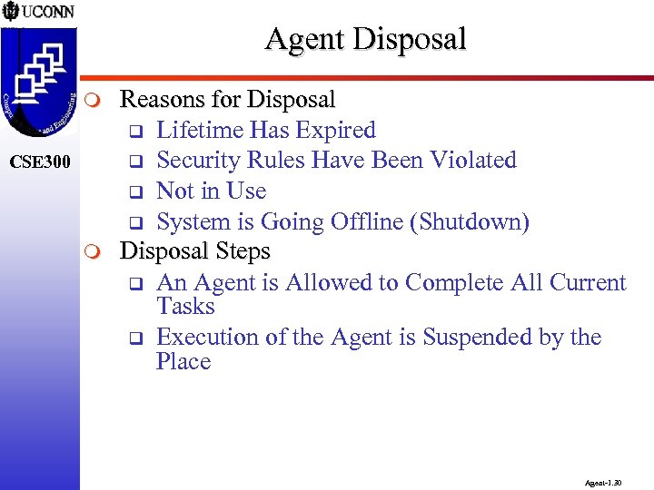 Agent Disposal m CSE 300 m Reasons for Disposal q Lifetime Has Expired q