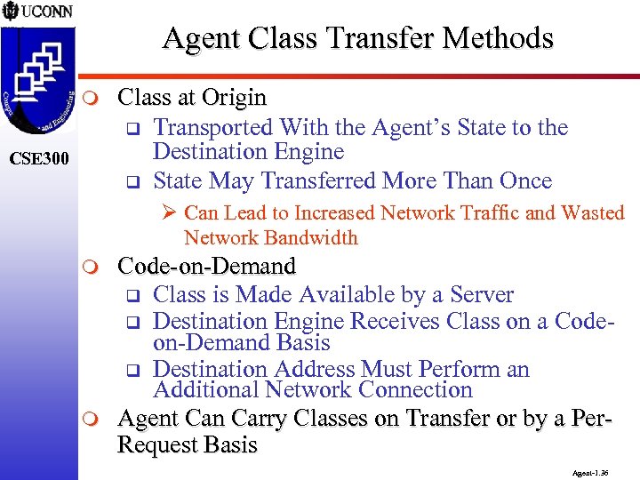 Agent Class Transfer Methods m CSE 300 Class at Origin q Transported With the