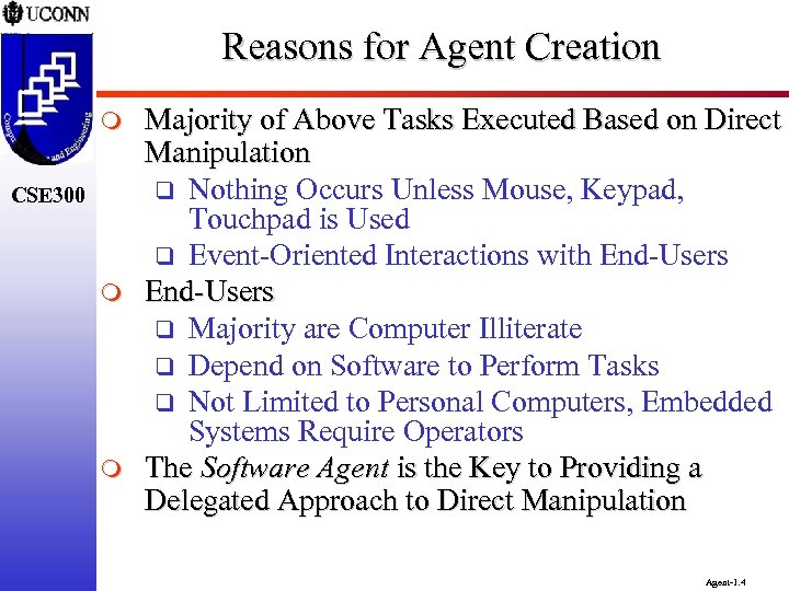 Reasons for Agent Creation m CSE 300 m m Majority of Above Tasks Executed