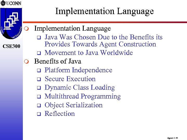 Implementation Language m CSE 300 m Implementation Language q Java Was Chosen Due to