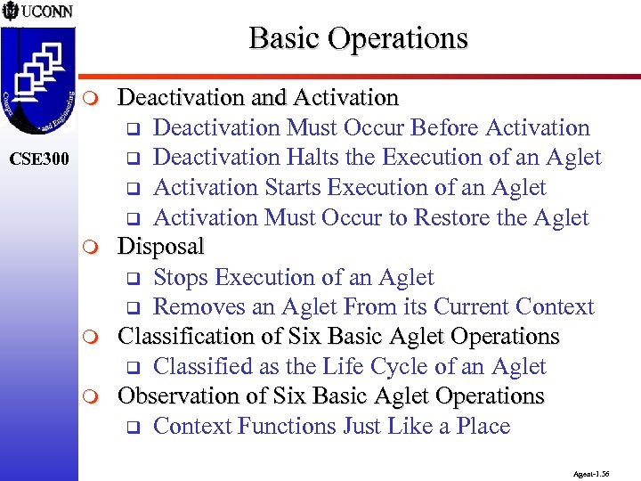 Basic Operations m CSE 300 m m m Deactivation and Activation q Deactivation Must