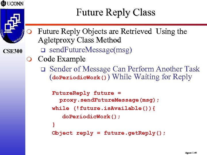 Future Reply Class m CSE 300 m Future Reply Objects are Retrieved Using the