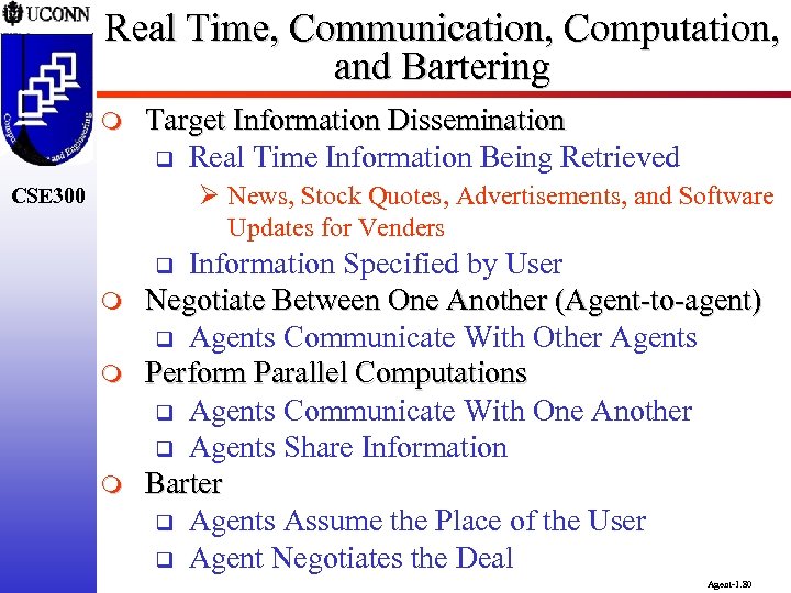 Real Time, Communication, Computation, and Bartering m Target Information Dissemination q Real Time Information