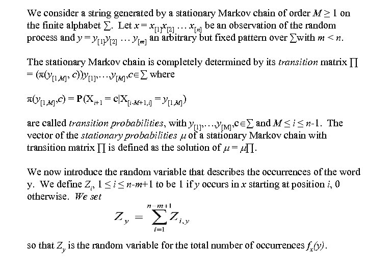 We consider a string generated by a stationary Markov chain of order M ≥