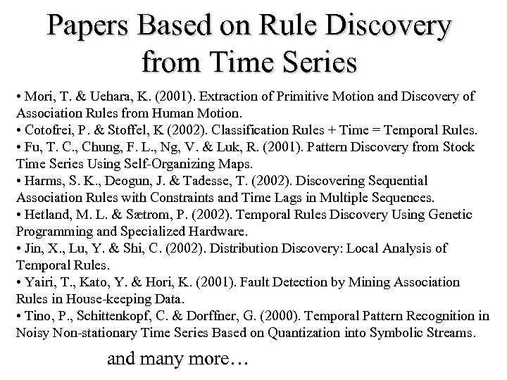 Papers Based on Rule Discovery from Time Series • Mori, T. & Uehara, K.
