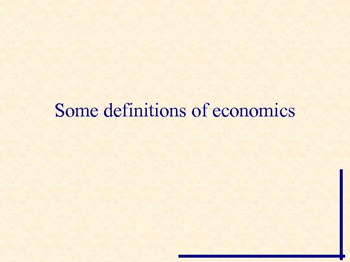 Some definitions of economics 