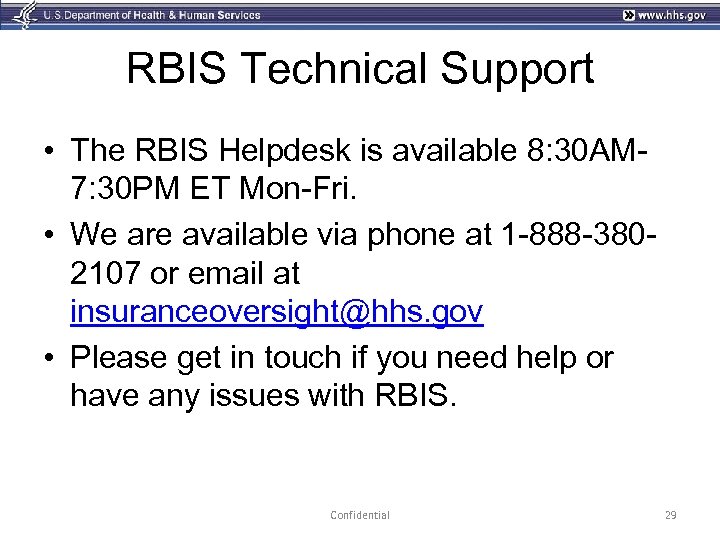 RBIS Technical Support • The RBIS Helpdesk is available 8: 30 AM 7: 30