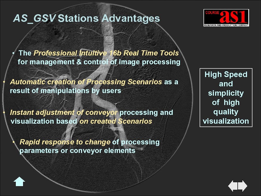 AS_GSV Stations Advantages • The Professional Intuitive 16 b Real Time Tools for management